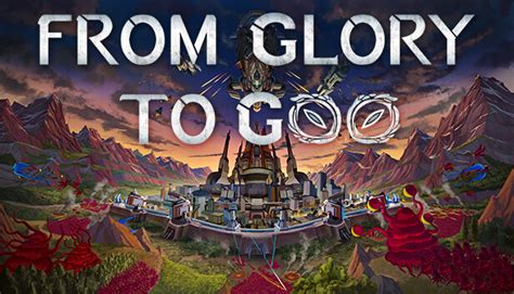 From Glory To Goo · SteamDB.